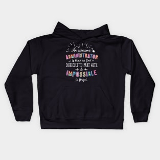 An awesome Administrator Gift Idea - Impossible to Forget Quote Kids Hoodie